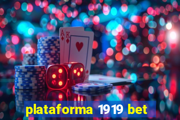 plataforma 1919 bet